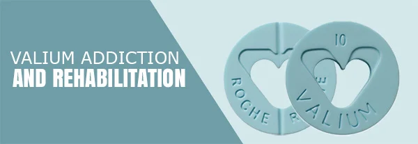 Valium Rehab and Treatment Valium Rehab and Treatment