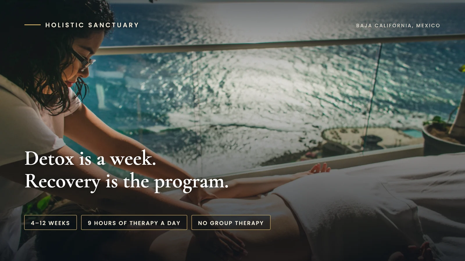 Infographic over an oceanfront massage on the terrace at Holistic Sanctuary in Baja California, Mexico, stating that detox is a week and recovery is the program, with labels for four to twelve weeks, nine hours of therapy a day, and no group therapy.