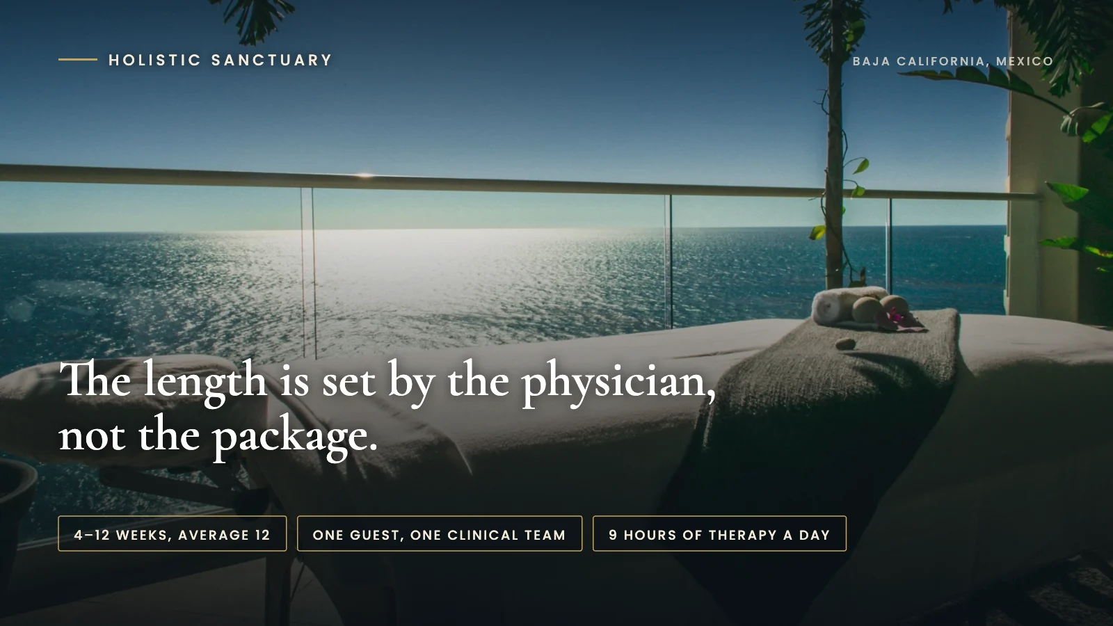 Infographic over the sunlit oceanfront massage terrace at Holistic Sanctuary in Baja California, Mexico, stating that the length is set by the physician, not the package, with labels for four to twelve weeks, average twelve, one guest to one clinical team, and nine hours of therapy a day.